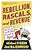 Rebellion, Rascals, and Revenue by Michael Keen