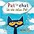 Pat le Chat: La Vie Selon Pat