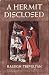 A Hermit Disclosed