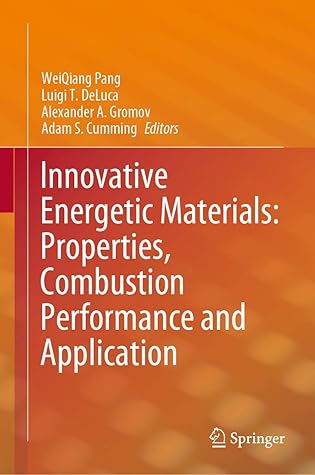 Innovative Energetic Materials: Properties, Combustion Performance and Application