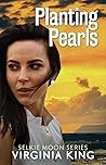 Planting Pearls by Virginia   King