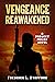 VENGEANCE REAWAKENED: An Action Adventure Suspense Thriller (PROJECT MOLKA BOOK 6)