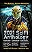2021 SciFi Anthology (The Science Fiction Novelists, #1)