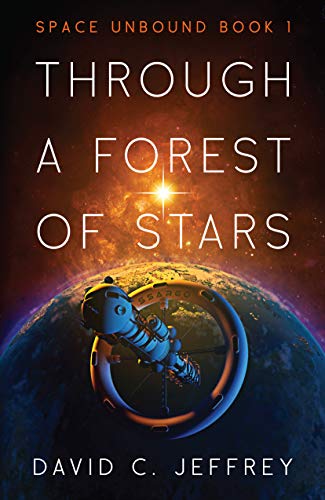 Through a Forest of Stars (Space Unbound #1)