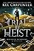 Trial by Heist (Daizlei Aca...