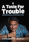 A Taste for Trouble: Memories from Another Time