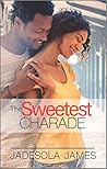 The Sweetest Charade by Jadesola James The Sweetest Charade by Jadesola James