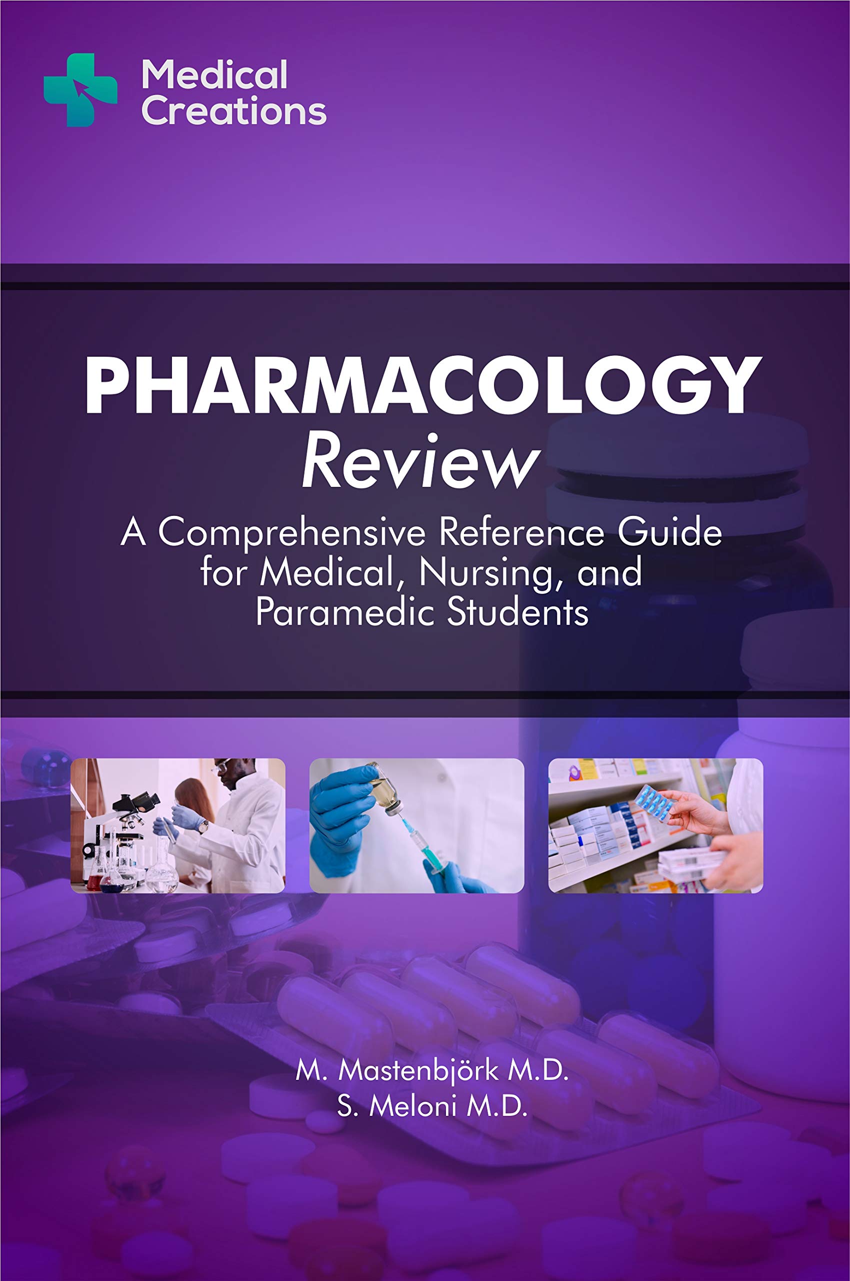 Pharmacology Review - A Comprehensive Reference Guide for Medical, Nursing, and Paramedic Students (Kindle Edition)