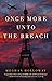 Once More Unto the Breach by Meghan Holloway Once More Unto the Breach by Meghan Holloway