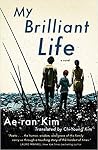 My Brilliant Life by Kim Ae-ran
