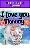 I love you, Mommy...
