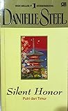 Silent Honor - Putri dari Timur by Danielle Steel