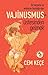 Bir Kaçınma ve Erteleme Hastalığı Olan Vajinismus’un Üstesind... by Cem Keçe