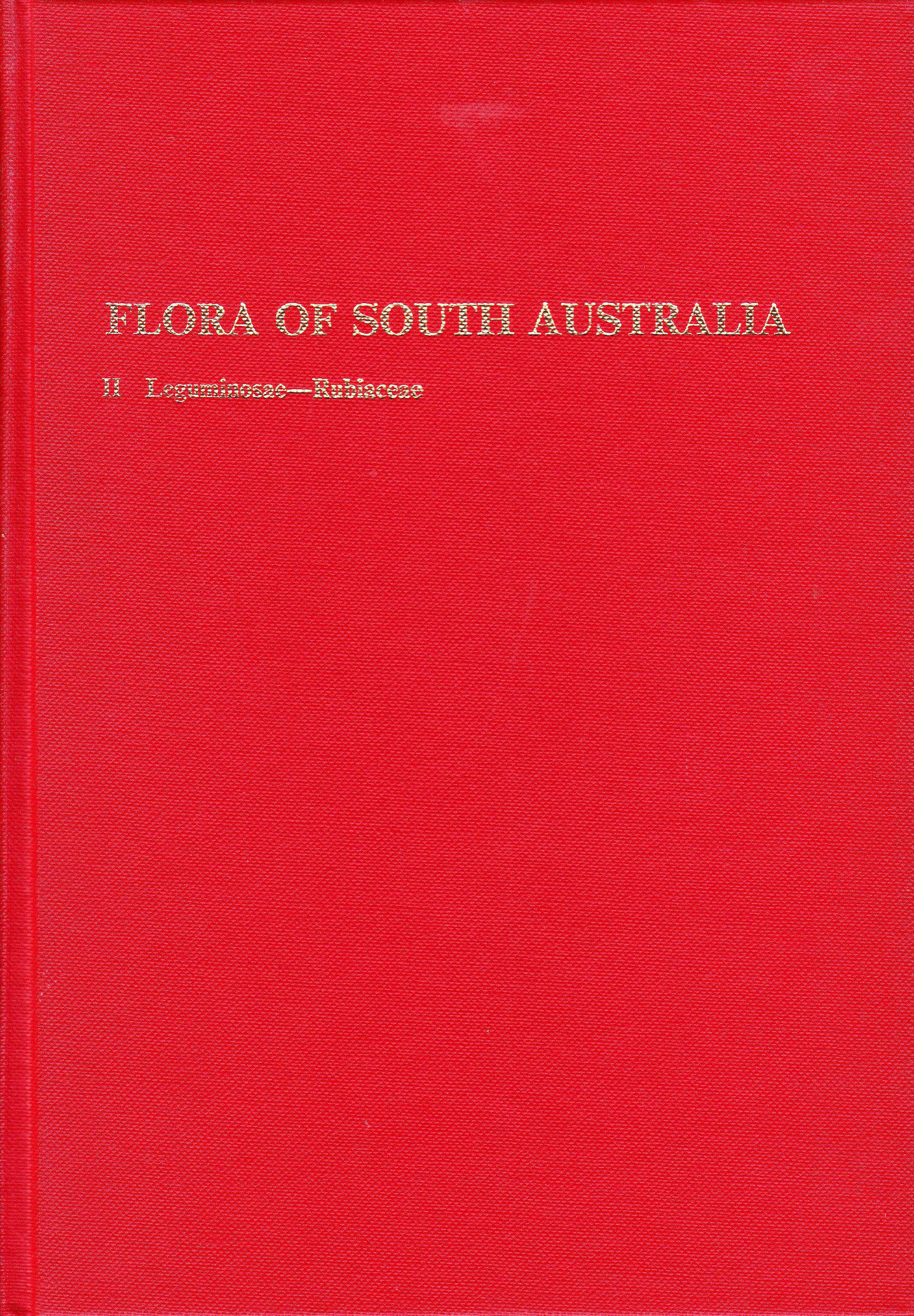 Flora of South Australia Part 1 Leguminosae - Rubiaceae