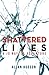 Shattered Lives.  A Jo Nayl...
