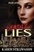 Deadly Lies: A Cassidy Fields book. (Fields of Deception Book 3)