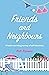 Friends and Neighbours: A heart-warming journey of self-discovery