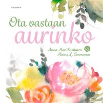 Ota vastaan aurinko (Hardcover)