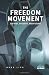 The Freedom Movement: Its Past, Present, and Future