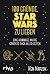 100 Gründe, Star Wars zu lieben: Eine Hommage an die größte Saga aller Zeiten