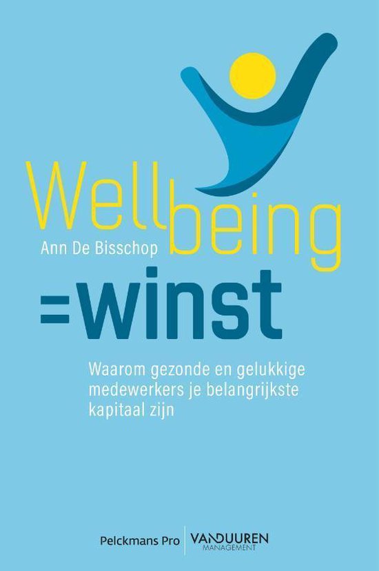Wellbeing = winst (Paperback)