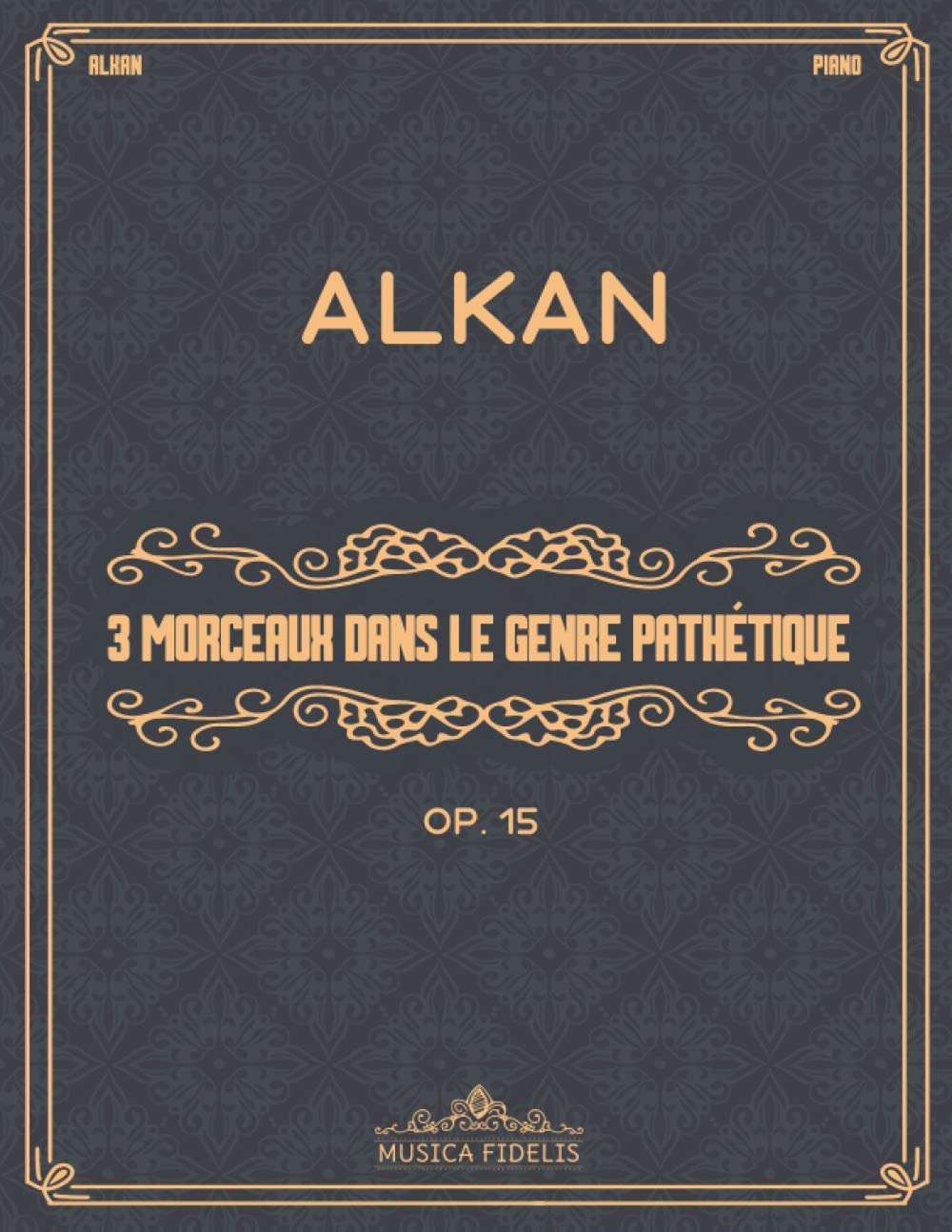 Trois morceaux dans le genre pathétique (Op. 15): Sheet music for piano