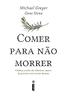 Comer para não mo...