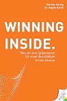 Winning Inside: Was wir vom Spitzensport für unser Berufsleben lernen können Winning Inside: Was wir vom Spitzensport für unser Berufsleben lernen können