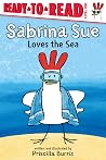 Sabrina Sue Loves the Sea by Priscilla Burris