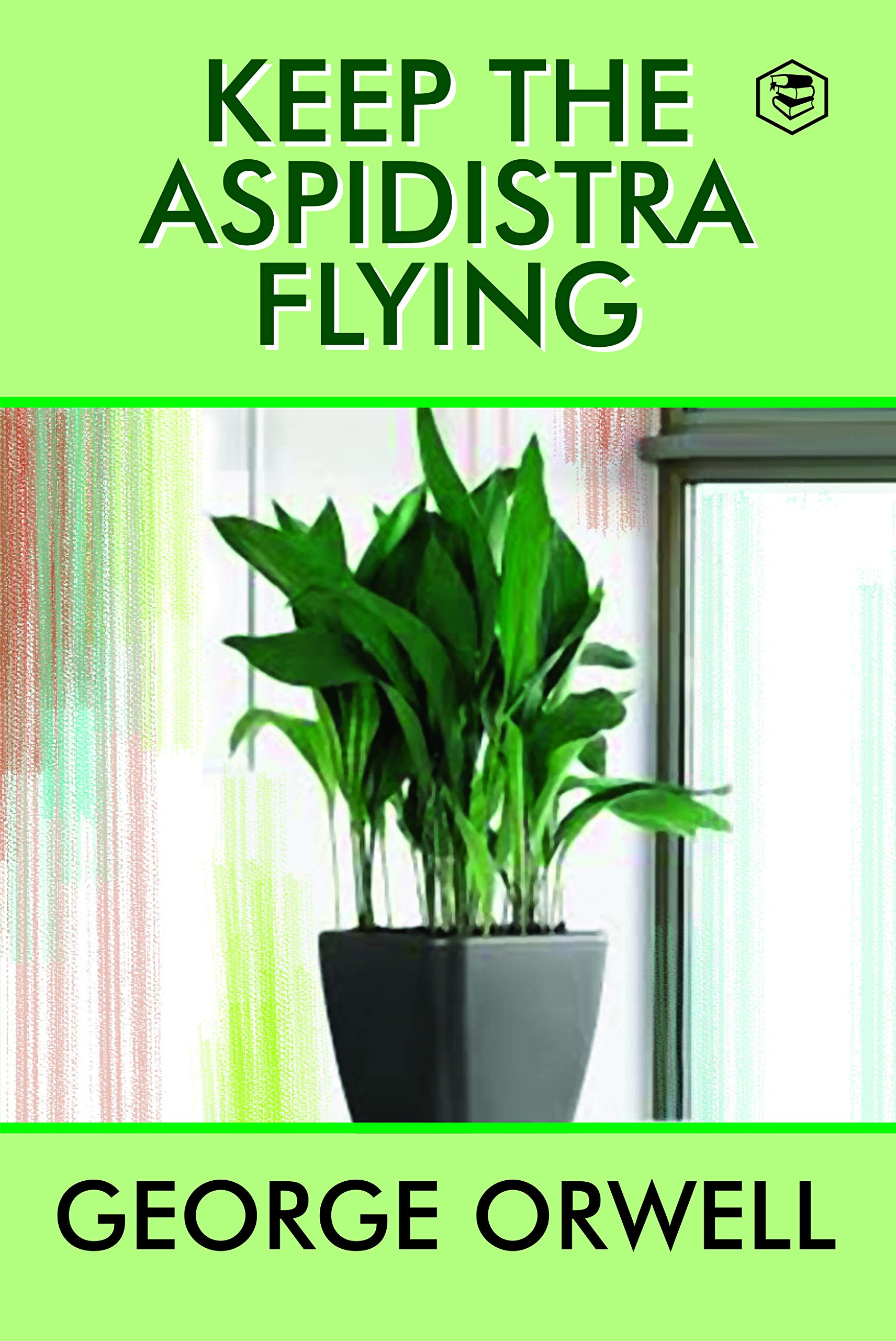 Keep the Aspidistra Flying