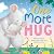 One More Hug: Wish for Sweet Dreams with This Cozy Bedtime Story