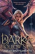 A Dark and Hollow Star (The Hollow Star Saga, #1)
