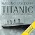Titanic: Un viaggio che non dimenticherete