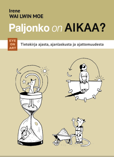 Paljonko on AIKAA? Tietokirja ajasta, ajanlaskusta ja ajattomuudesta.