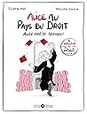 Alice Prête Serment (Alice au Pays du Droit, #1)