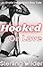 Hooked on Love: An Erotic V...