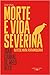 Morte e Vida Severina