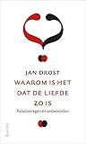 Waarom is het dat liefde zo is? (Relatievragen én antwoorden)