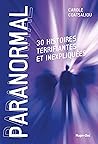 Paranormal : 30 histoires terrifiantes et inexpliquées