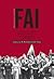 FAI - Ιβηρική Αναρχική Ομοσπονδία: Η οργάνωση του ισπανικού αναρχικού κινήματος στα προεμφυλιακά χρόνια (1927-1936)