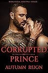 Corrupted Prince (Koalistia Bratva #3)