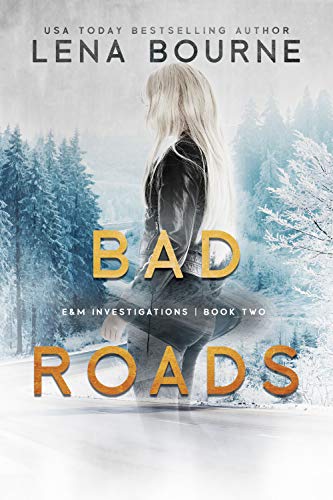 Bad Roads (E&M Investigations, #2)