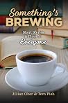 Something's Brewi...