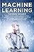 Machine Learning: The Most Complete Guide for Beginners to Mastering Deep Learning, Artificial Intelligence and Data Science with Python. This Book ... and Data Science. (Data Science Mastery)