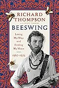 Beeswing: Losing My Way and Finding My Voice 1967-1975 
