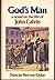 God's man: A novel on the life of John Calvin