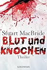 Blut und Knochen by Stuart MacBride Blut und Knochen by Stuart MacBride