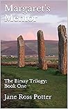 Margaret's Mentor: The Birsay Trilogy: Book One
