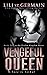 Vengeful Queen (Violent Kingdom) by Lili St. Germain