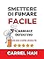 Smettere di Fumare Facile: Il Metodo Definitivo per liberarsi dalla sigaretta in modo semplice, efficace e duraturo (Come Smettere di Fumare Vol. 1) (Italian Edition)